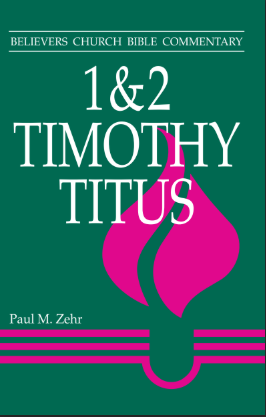 Sampul buku 1 dan 2 Timothy, Titus: Believers Church Bible Commentary
