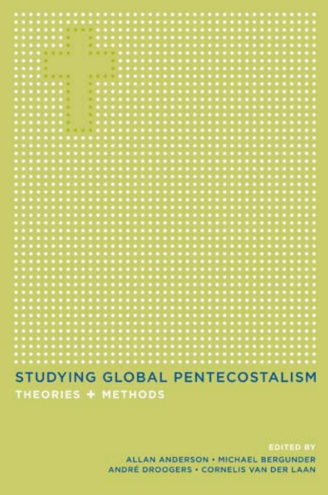 Sampul buku Studying Global Pentecostalism: Theories, Ethods