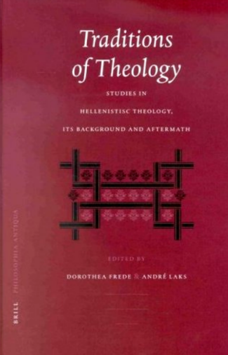 Sampul buku Traditions of Theology: Studies in Hellenistic Theology, Its Background and Aftermath
